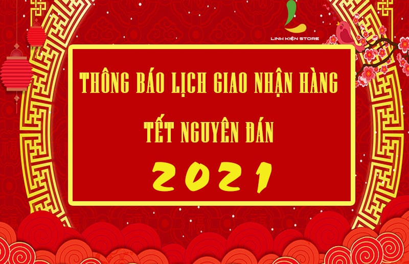 THÔNG BÁO LỊCH NHẬN GIAO ĐƠN HÀNG TẾT NGUYÊN ĐÁN 2021