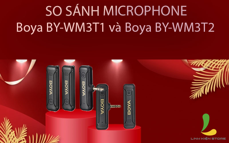 So sánh microphone Boya BY-WM3T1 và Boya BY-WM3T2