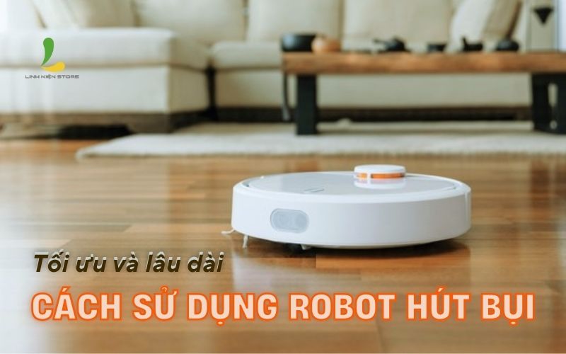 cach-su-dung-robot-hut-bui