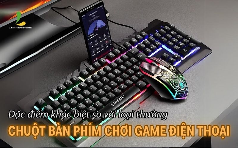 Đặc điểm khác biệt của chuột bàn phím chơi game điện thoại so với loại thường