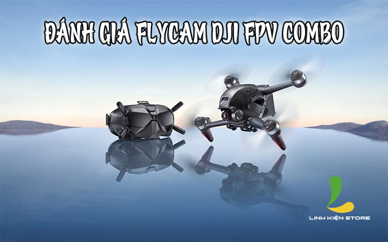 flycam-dji-fpv-combo