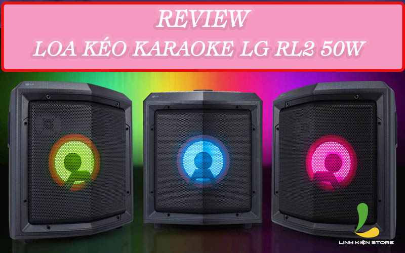 loa kéo karaoke LG RL2 50W