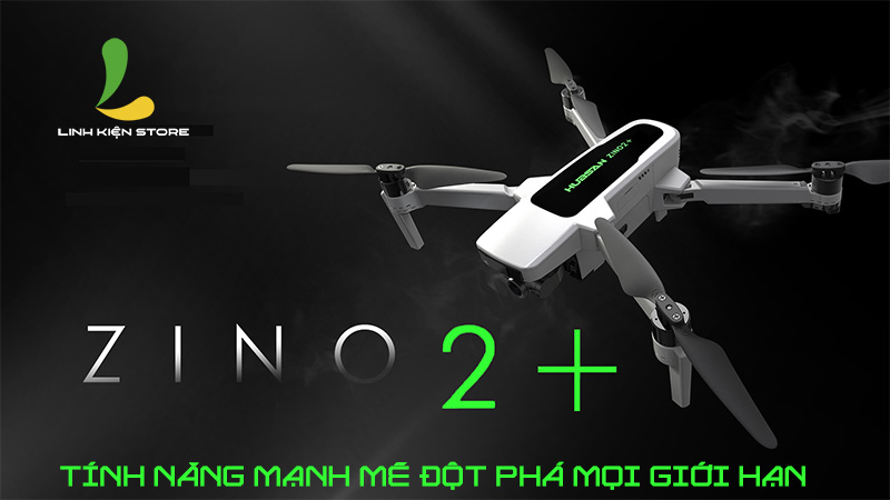 Flycam Hubsan Zino 2 Plus tính năng mạnh mẽ đột phá mọi giới hạn