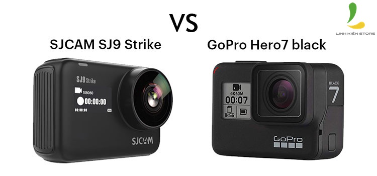 So sánh GoPro Hero 7 Black với SJCAM SJ9 Strike